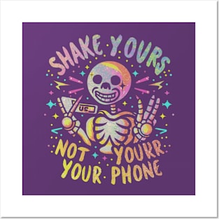 Shake your bones, not your phone Posters and Art